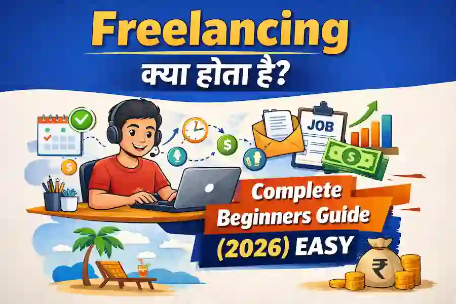 Freelancing Kya Hota Hai? Complete Beginners Guide(2026) Easy 1 Freelancing kya hota hai complete beginners guide 2026 in Hindi